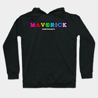 Maverick - Independent. Hoodie